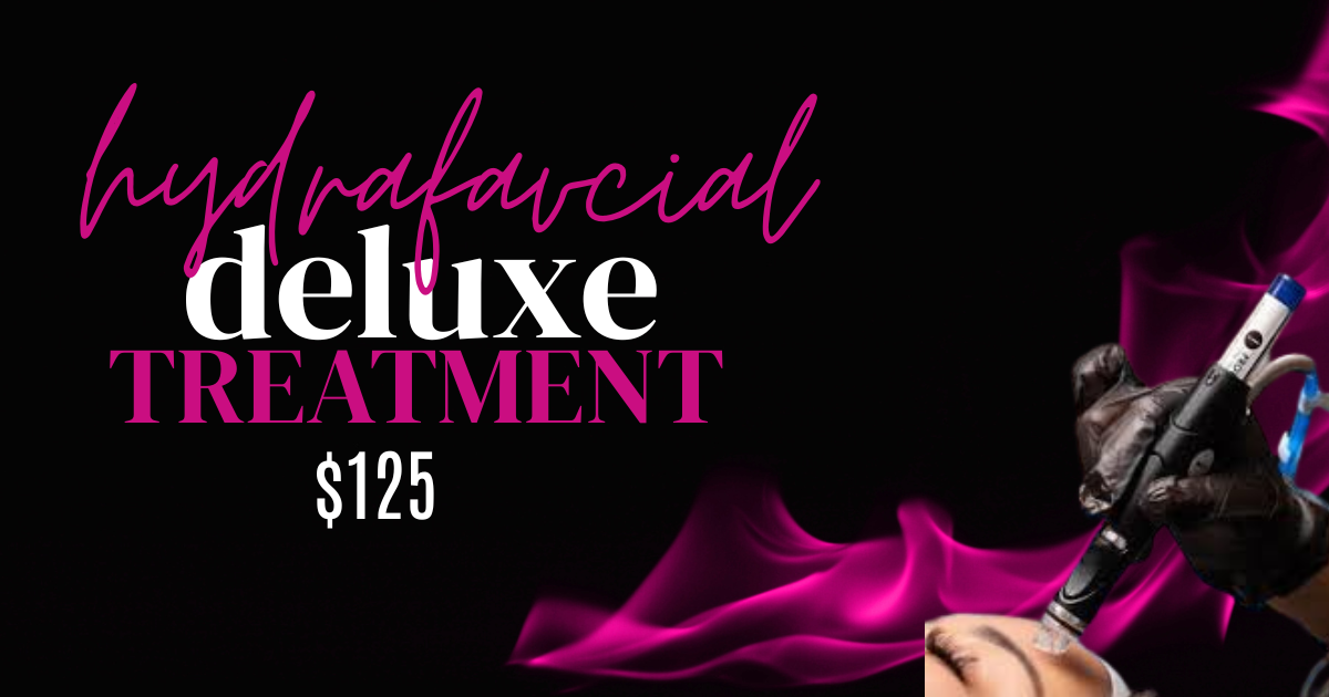 Black Friday Hydrafacial Deluxe Treatment